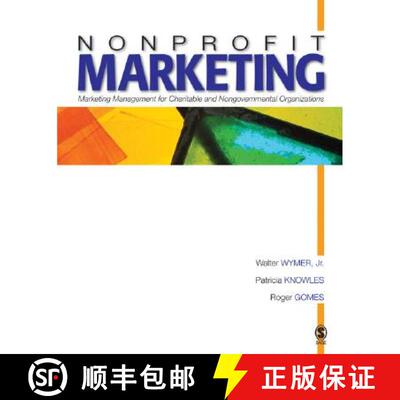 【3-4周达】精装 Nonprofit Marketing: Marketing Management for Charitable and Nongovernmental Organiza... [9781412909235]