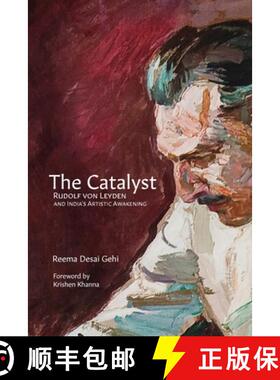 【3-4周达】THE CATALYST : RUDOLF VON LEYDEN AND INDIA'S ARTISTIC AWAKENING [9789354479786]