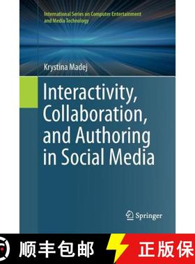 【3-4周达】Interactivity, Collaboration, and Authoring in Social Media (Softcover reprint of the orig... [9783319798622]
