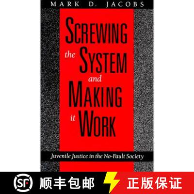 【3-4周达】Screwing the System and Making it Work – Juvenile Justice in the No–Fault Society [9780226389806]