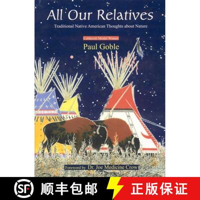 【3-4周达】All Our Relatives : Traditional Native American Thoughts about Nature [9780941532778]
