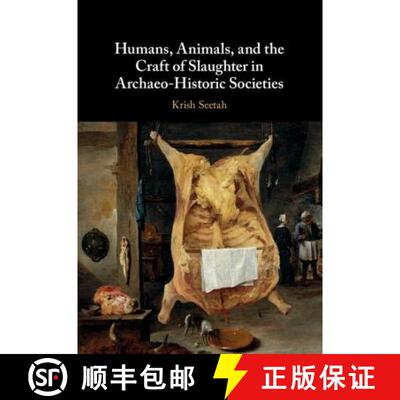 【3-4周达】精装 Humans, Animals, and the Craft of Slaughter in Archaeo-Historic Societies [9781108428804]