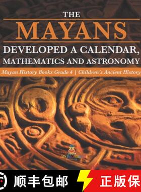 【3-4周达】The Mayans Developed a Calendar, Mathematics and Astronomy | Mayan History Books Grade 4 |... [9781541953574]