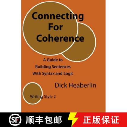 【3-4周达】Connecting For Coherence: A Guide to Building Sentences With Syntax and Logic: Writing Sty... [9780979496400]