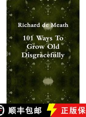 【3-4周达】101 Ways To Grow Old Disgracefully [9781291431308]