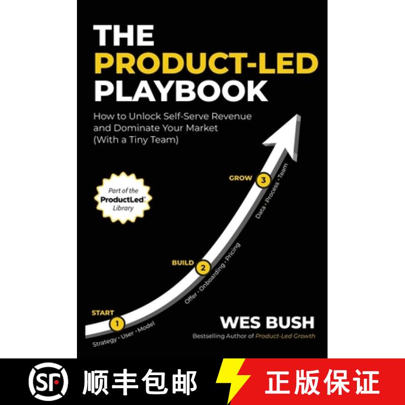【2-3周达】The Product-Led Playbook: How to Unlock Self-Serve Revenue and Dominate Your Market (With ... [9781777119362]