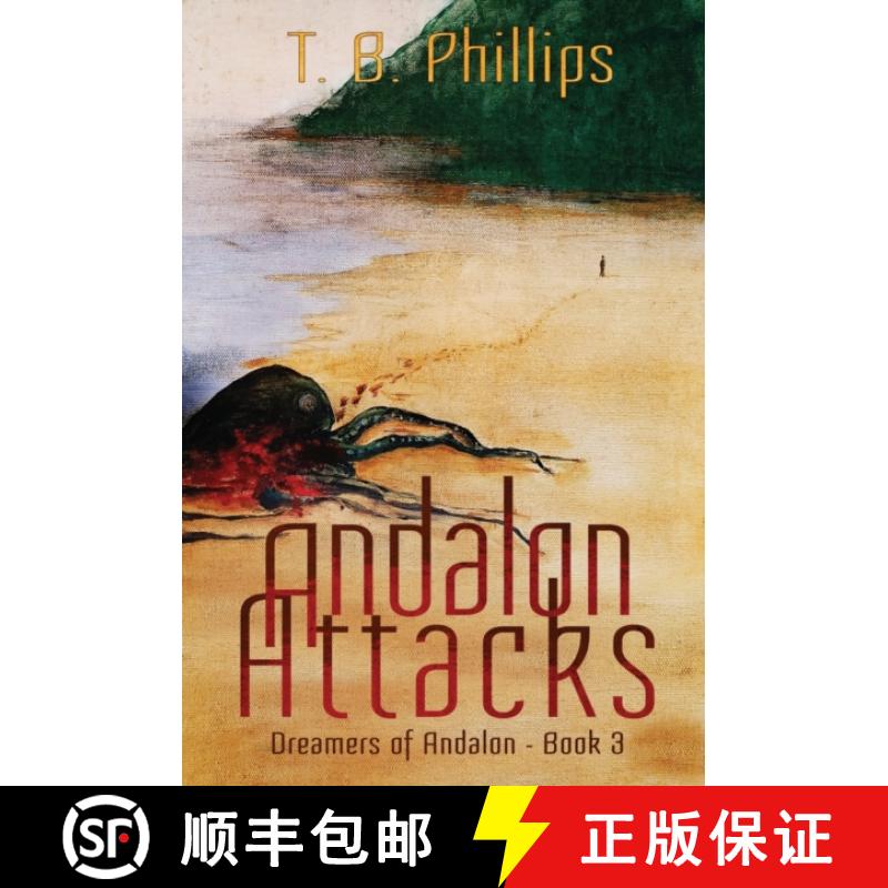 【2-3周达】Andalon Attacks: Dreamers of Andalon Book Three [9781733180528]