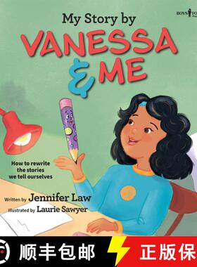 预订 My Story by Vanessa & Me: How to Rewrite the Stories We Tell Ourselves [9798889070399]