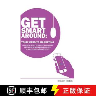 【3-4周达】Get Smart Around Your Website Marketing: 7 Essential steps to understand before getting or... [9780993558405]