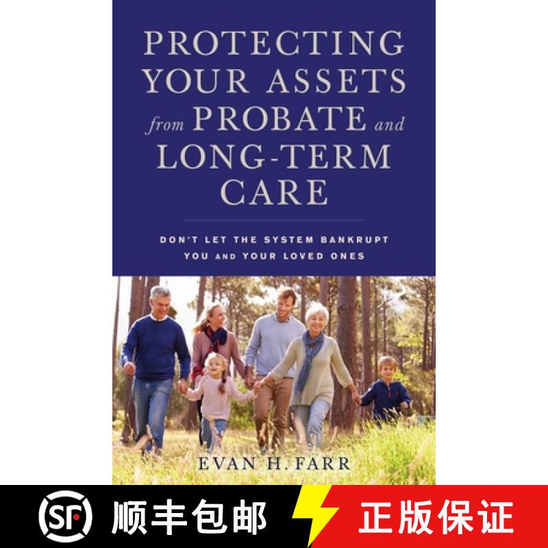【3-4周达】Protecting Your Assets from Probate and Long-Term Care: Don't Let the System Bankrupt You ... [9781621535539]
