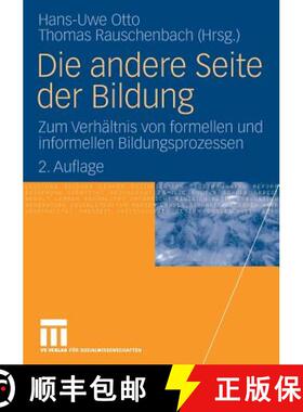 【3-4周达】Die Andere Seite Der Bildung: Zum Verhältnis Von Formellen Und Informellen Bildungsprozessen [9783531157993]