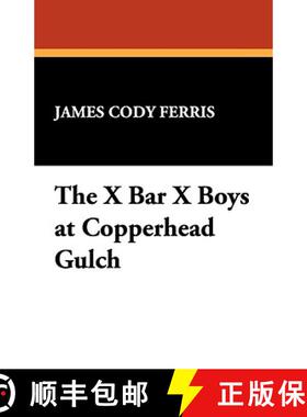 【3-4周达】The X Bar X Boys at Copperhead Gulch [9781434468260]