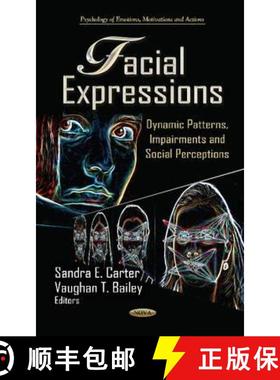 【3-4周达】Facial Expressions: Dynamic Patterns, Impairments and Social Perceptions [9781620815342]