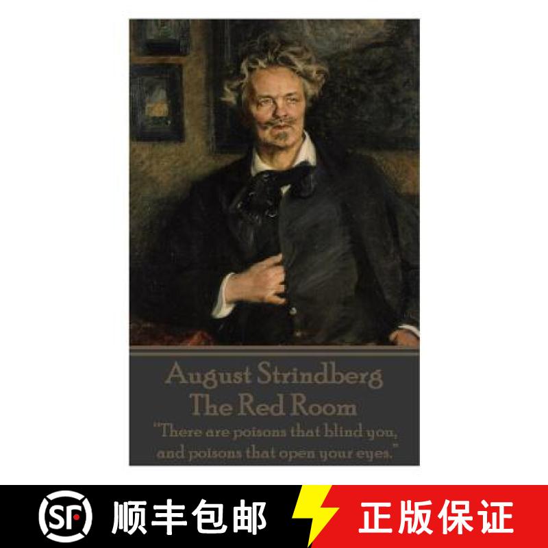 【3-4周达】August Strindberg - The Red Room: There are poisons that blind you, and poisons that open ... [9781783943265]