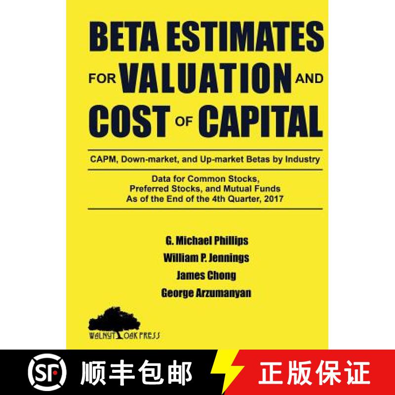 【3-4周达】Beta Estimates for Valuation and Cost of Capital, As of the End of 4th Quarter, 2017 [9781947572287]