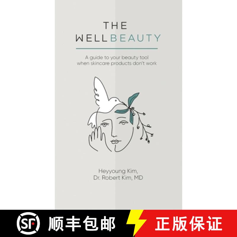 【2-3周达】The WellBeauty: A guide to your beauty tool when skincare products don't work [9780578349916]