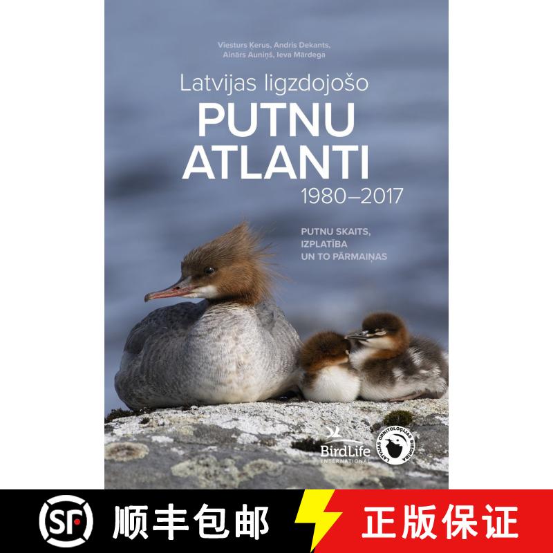 预订 Latvijas Ligzdojošo Putnu Atlanti 1980-2017 [Latvian Breeding Bird Atlas 1980-2017] [9789984974750]