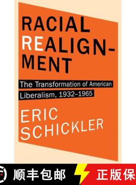 现货 种族重新界定 Racial Realignment: The Transformation of American Liberalism, 1932-1965 [9780691153872]