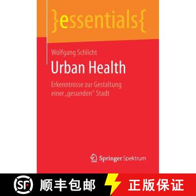 【3-4周达】Urban Health : Erkenntnisse zur Gestaltung einer gesunden Stadt (1. Aufl. 2017) [9783658186531]
