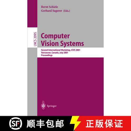 【3-4周达】Computer Vision Systems: Second International Workshop, Icvs 2001 Vancouver, Canada, July ... [9783540422853]