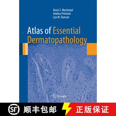 【3-4周达】精装 Atlas of Essential Dermatopathology [9781447144700]