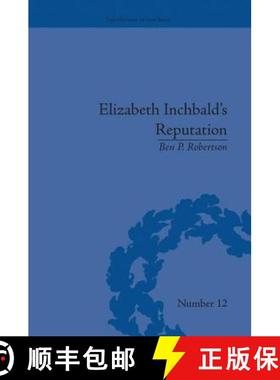 【3-4周达】Elizabeth Inchbald's Reputation : A Publishing and Reception History [9781138663190]