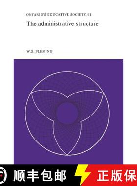 【3-4周达】The Administrative Structure : Ontario's Educative Society, Volume II [9781487598617]