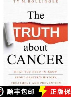 【2-3周达】Truth about Cancer: What You Need to Know about Cancer's History, Treatment and Prevention [9781781807613]