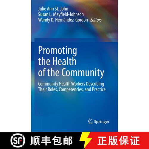 【3-4周达】Promoting the Health of the Community : Community Health Workers Describing Their Roles, C... [9783030563776]