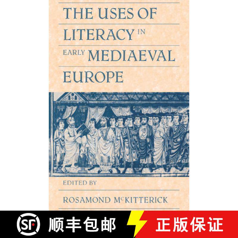 【3-4周达】The Uses of Literacy in Early Mediaeval Europe [9780521428965]