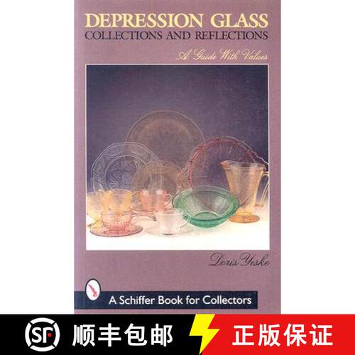 【3-4周达】Depression Glass Collections and Reflections: a Guide With Values: A Guide with Values [9780764308383]