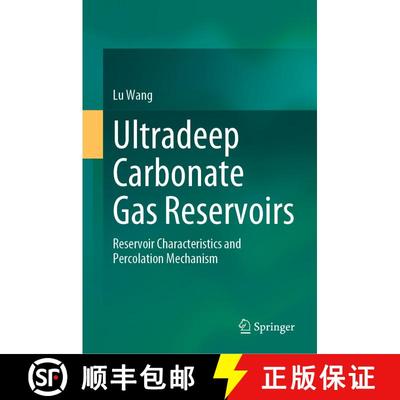 【3-4周达】Ultradeep Carbonate Gas Reservoirs: Reservoir Characteristics and Percolation Mechanism [9789811997075]
