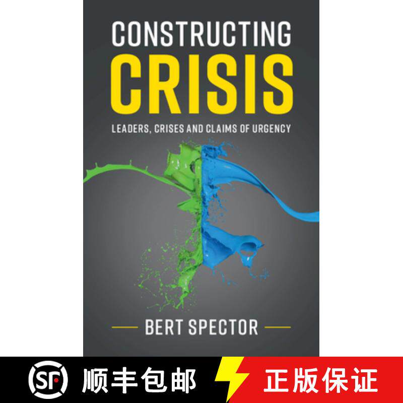 【3-4周达】Constructing Crisis: Leaders, Crises and Claims of Urgency [9781108427357]