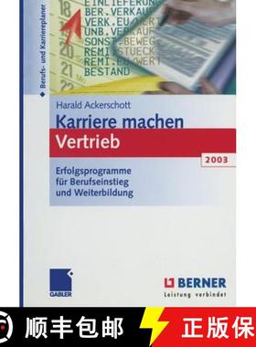 【3-4周达】Karriere Machen Vertrieb 2003: Erfolgsprogramme Für Berufseinstieg Und Weiterbildung [9783322823793]