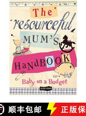 【3-4周达】The Resourceful Mum's Handbook : Baby on a Budget [9780224082655]