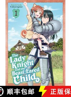 预订 The Lady Knight and the Beast-Eared Child Vol. 1 [9798891602922]