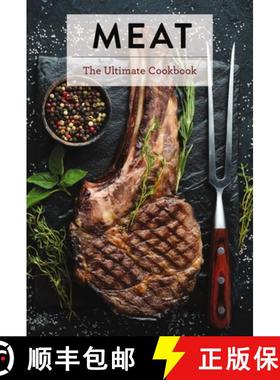 预订 Meat: The Ultimate Cookbook (Butchering Techniques and Flavorful Rubs) [9781646430482]