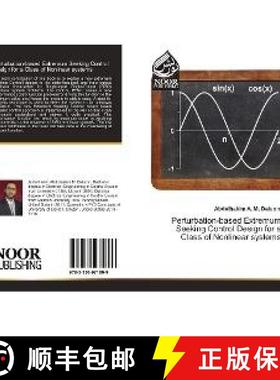 预订 Perturbation-based Extremum Seeking Control Design for a Class of Nonlinear systems [9783330971899]