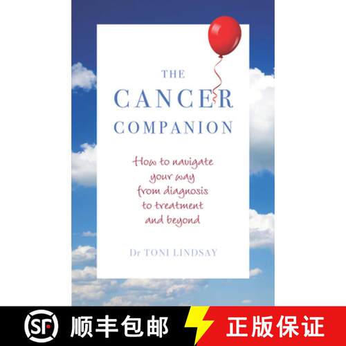 【3-4周达】The Cancer Companion: How to Navigate Your Way from Diagnosis to Treatment and Beyond [9781925820805]