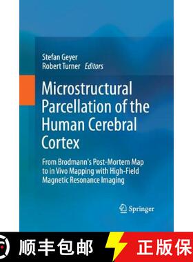 【3-4周达】Microstructural Parcellation of the Human Cerebral Cortex: From Brodmann's Post-Mortem Map... [9783642430763]