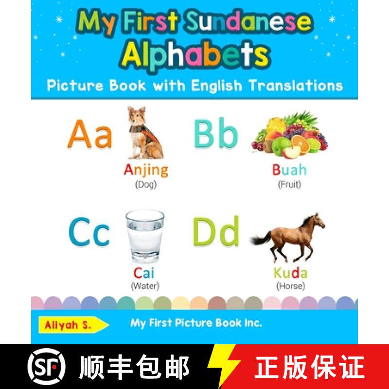 【3-4周达】My First Sundanese Alphabets Picture Book with English Translations: Bilingual Early Learn... [9780369601735]