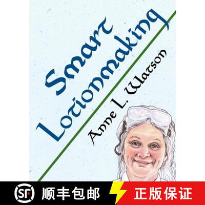 【3-4周达】Smart Lotionmaking: The Simple Guide to Making Luxurious Lotions, or How to Make Lotion Th... [9781620355138]