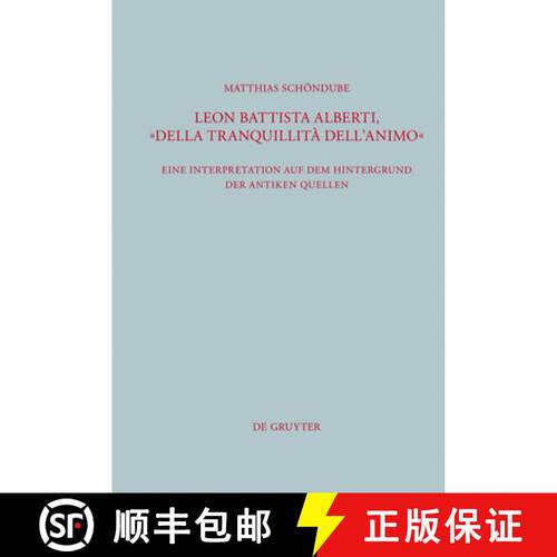 【3-4周达】精装 Leon Battista Alberti, Della tranquillita dell'animo: Eine Interpretation auf dem Hin... [9783110260625]
