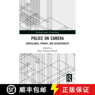 【3-4周达】Police on Camera: Surveillance, Privacy, and Accountability [9780367562137]