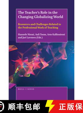 预订 The Teacher's Role in the Changing Globalizing World: Resources and Challenges Related to the Pr... [9789004372566]