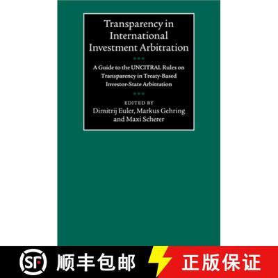 【3-4周达】Transparency in International Investment Arbitration: A Guide to the UNCITRAL Rules on Tra... [9781108465083]