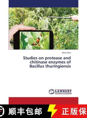 预订 Studies on protease and chitinase enzymes of Bacillus thuringiensis [9783659644542]