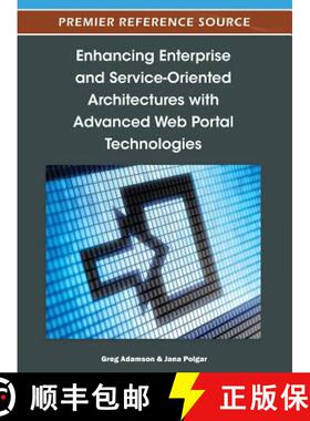 【3-4周达】Enhancing Enterprise and Service-Oriented Architectures with Advanced Web Portal Technologies [9781466603363]