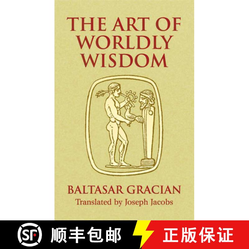 预订 The Art of Worldly Wisdom (Dover Books on Western Philosophy) [9780486440347]