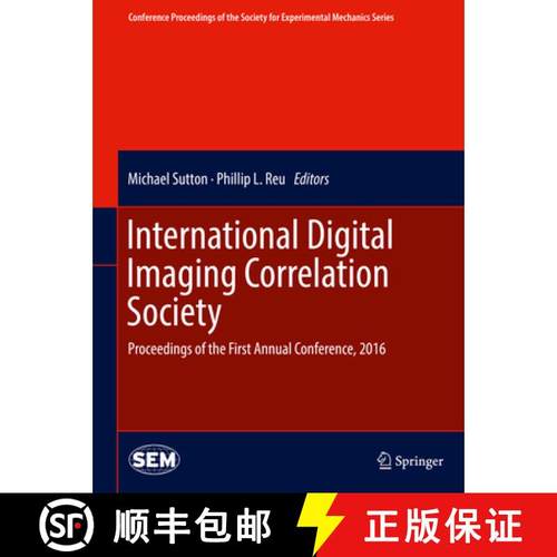 【3-4周达】International Digital Imaging Correlation Society: Proceedings of the First Annual Confere... [9783319514383]